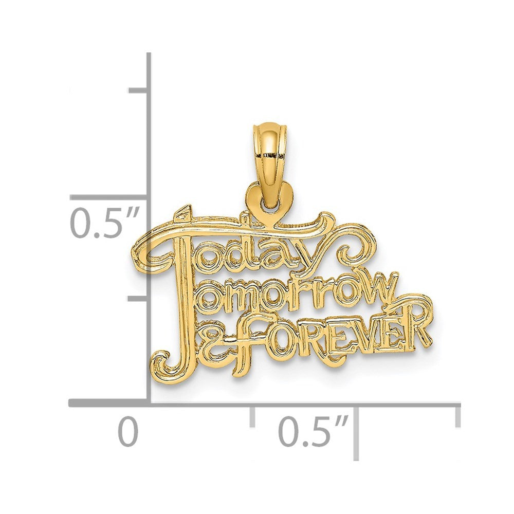 14k Yellow Gold TODAY TOMORROW AND FOREVER Charm