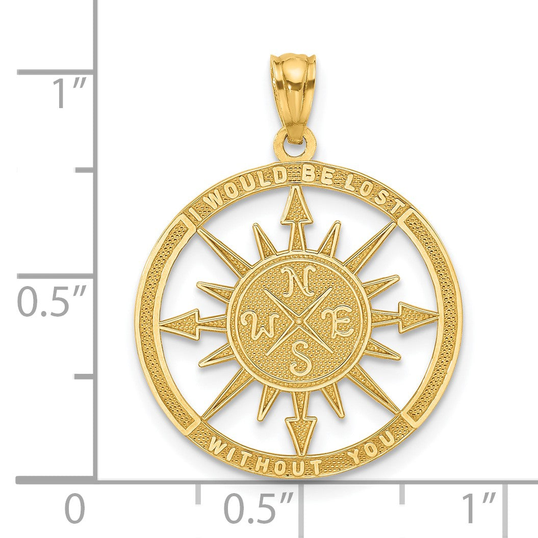 14K Satin / Polished I WOULD BE LOST WITHOUT YOU Compass Pendant