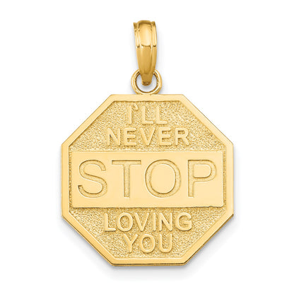 14k Polished I'LL NEVER STOP LOVING YOU Stopsign Pendant
